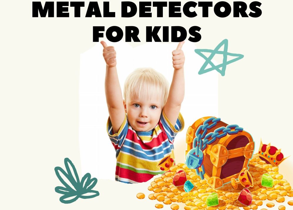 best metal detector for kids